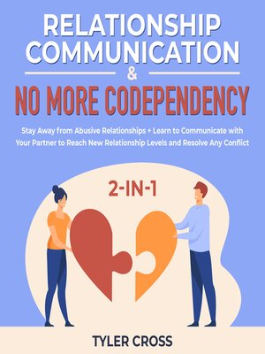 cover image of Relationship Communication & No More Codependency 2-in-1